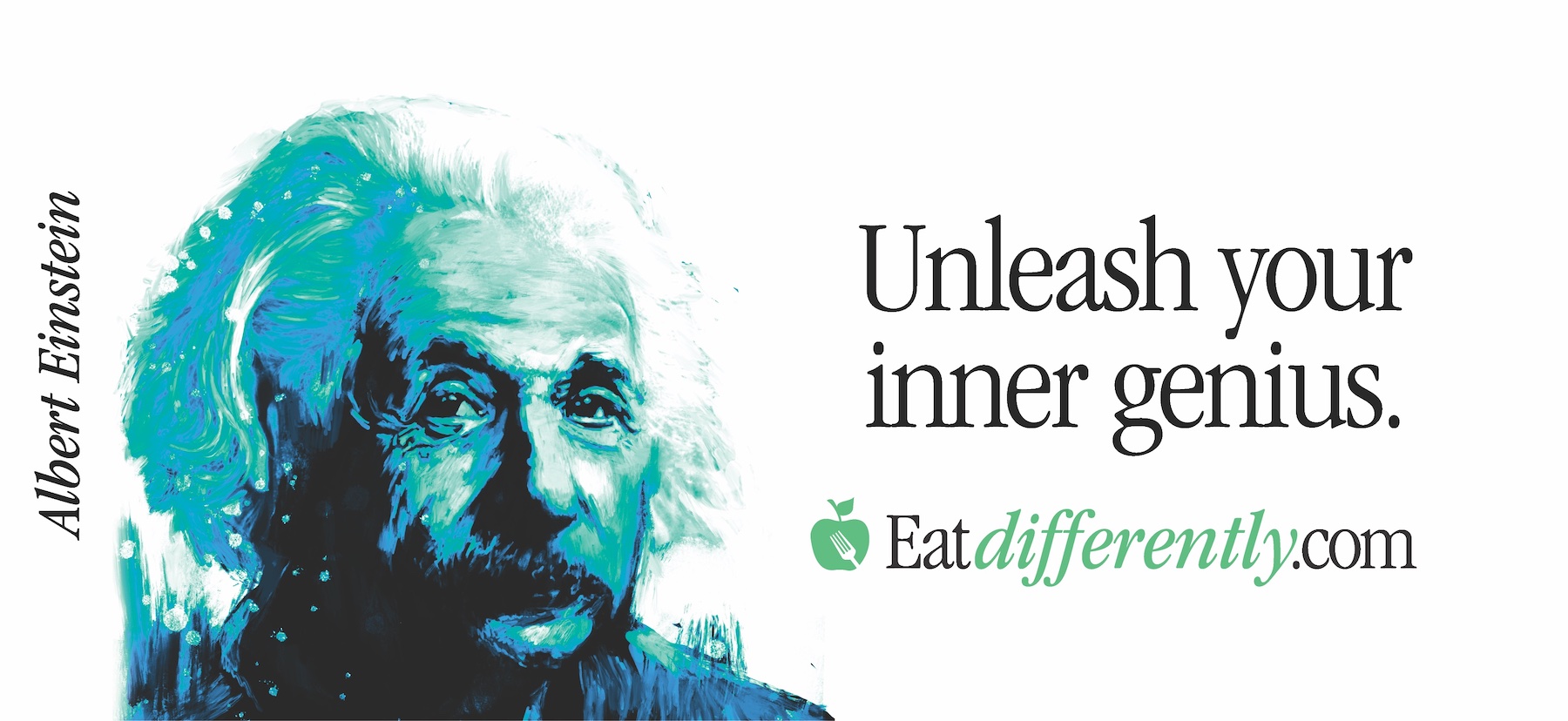Eat Differently Billboard - Einstein