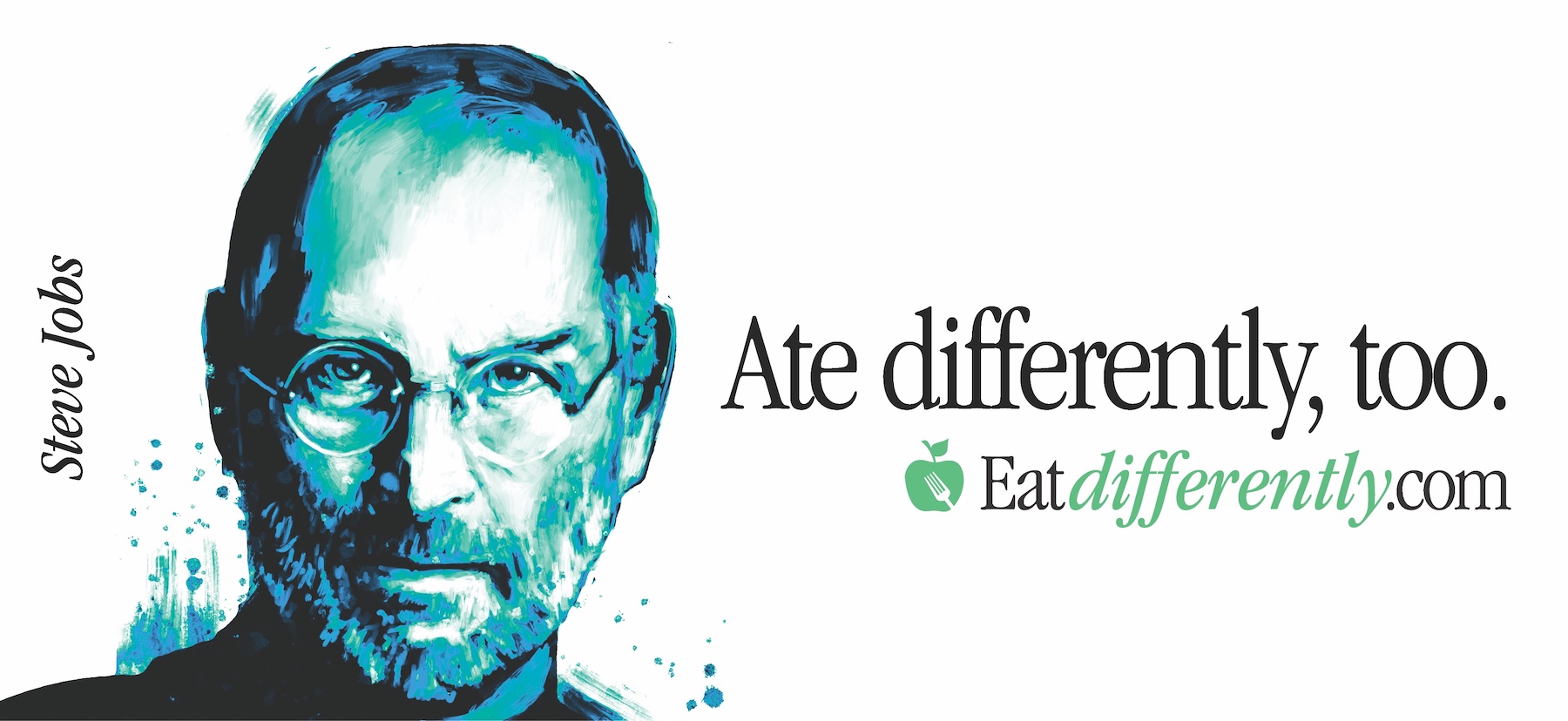 Eat Differently Billboard - Steve Jobs